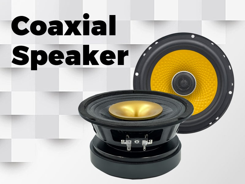 Coxial Speaker